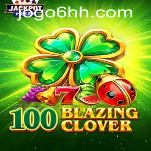 Exploring the World of 100BlazingClover: An In-Depth Guide
